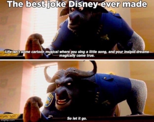 If Disney did anything that was hilarious, it was creating this jokes | image tagged in img_2630 jpeg | made w/ Imgflip meme maker