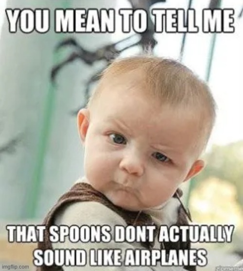 Spoon Plane | image tagged in repost | made w/ Imgflip meme maker