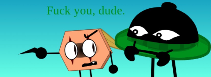 So Flick7 got banned was that he posted something 5 years ago and got permabanned for it? | image tagged in fuck you dude | made w/ Imgflip meme maker