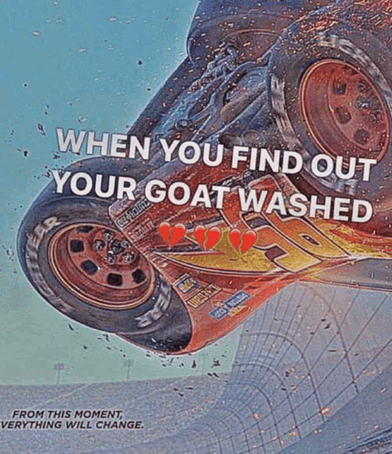 When you find out your goat washed Blank Meme Template