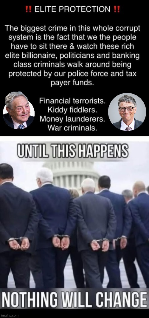 Nothing will happen until arrests are made | image tagged in elites arrested,biden,obama | made w/ Imgflip meme maker