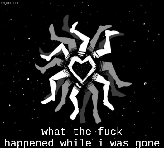 Hobo's blue star temp | what the fuck happened while i was gone | image tagged in hobo's blue star temp | made w/ Imgflip meme maker