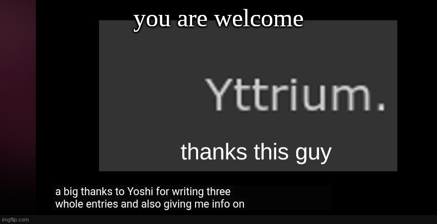you are welcome | made w/ Imgflip meme maker