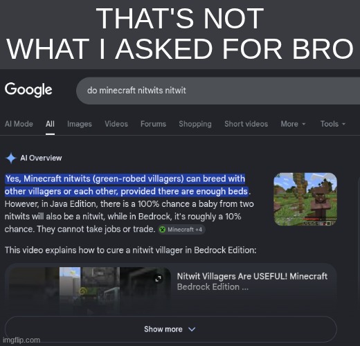 help | that's not what I asked for bro | image tagged in minecraft,minecraft memes,minecraft villagers | made w/ Imgflip meme maker