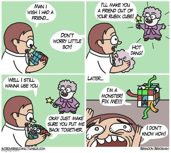 Rubik's cube monster | image tagged in rubik's cube,comics,comics/cartoons,cube,monster,friend | made w/ Imgflip meme maker