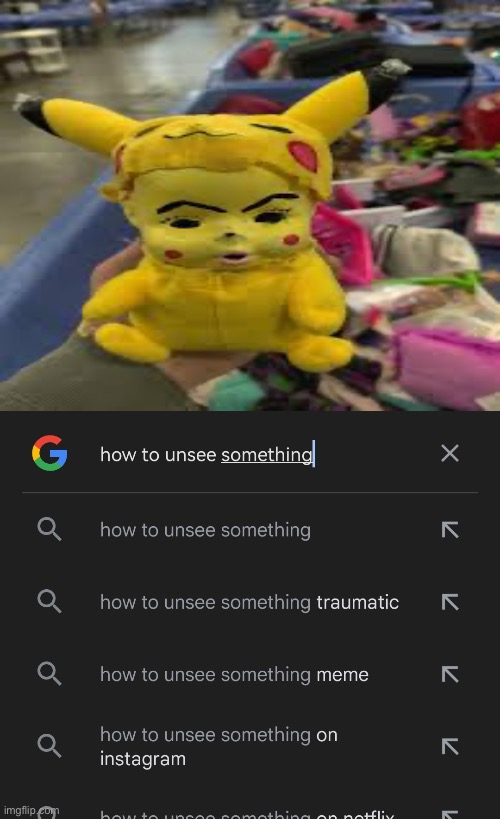 How to unsee | image tagged in how to unsee,pokemon,cursed image | made w/ Imgflip meme maker
