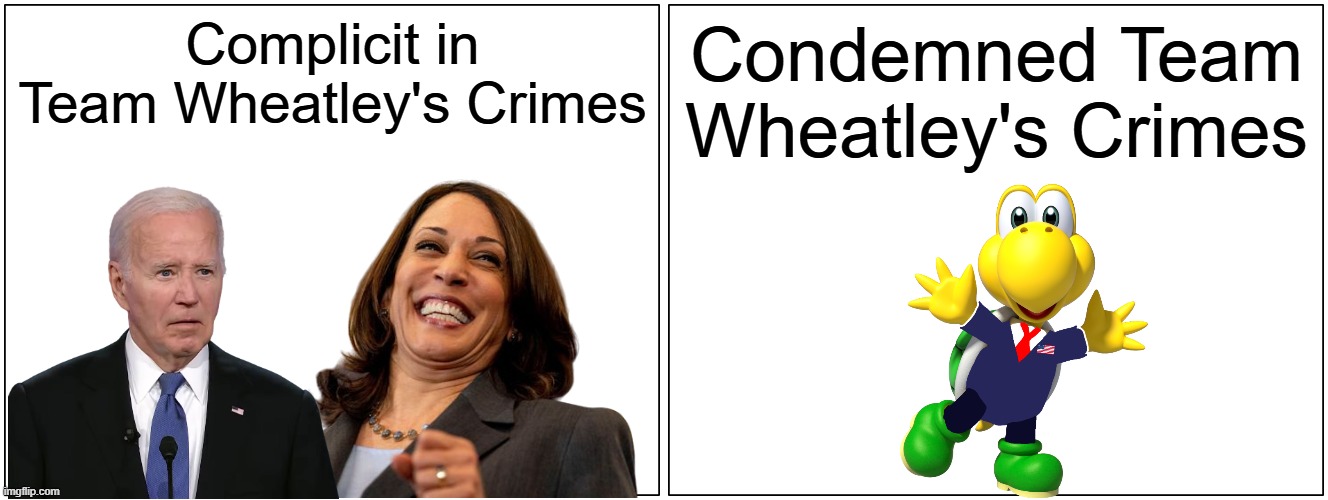 US Presidents in the TMCU in a nutshell | Complicit in Team Wheatley's Crimes; Condemned Team Wheatley's Crimes | image tagged in memes,blank comic panel 2x1,remix | made w/ Imgflip meme maker