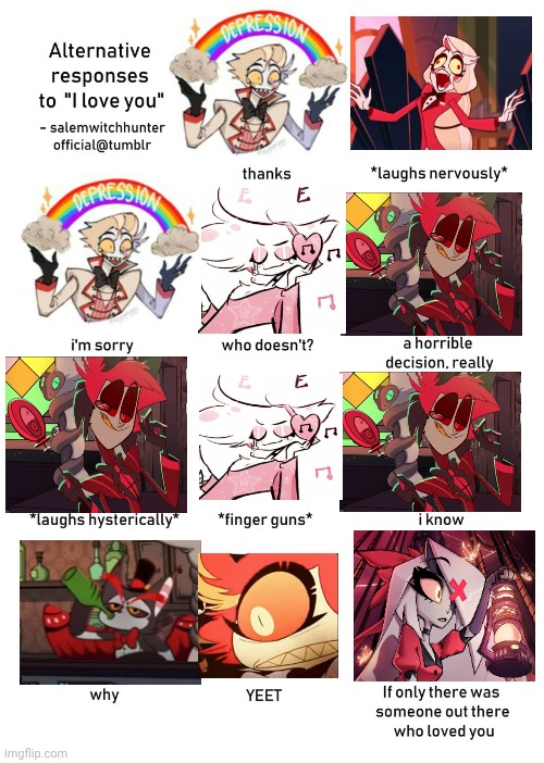 I did multiple characters for some- | image tagged in alternative responses to i love you blank | made w/ Imgflip meme maker