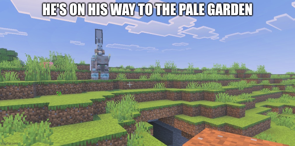 Vindicator That Is An Illager Captain Riding Ravager | He's on his way to the pale garden | image tagged in vindicator that is an illager captain riding ravager | made w/ Imgflip meme maker