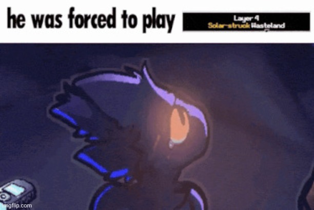 Expie was forced to play x | image tagged in expie was forced to play x | made w/ Imgflip meme maker