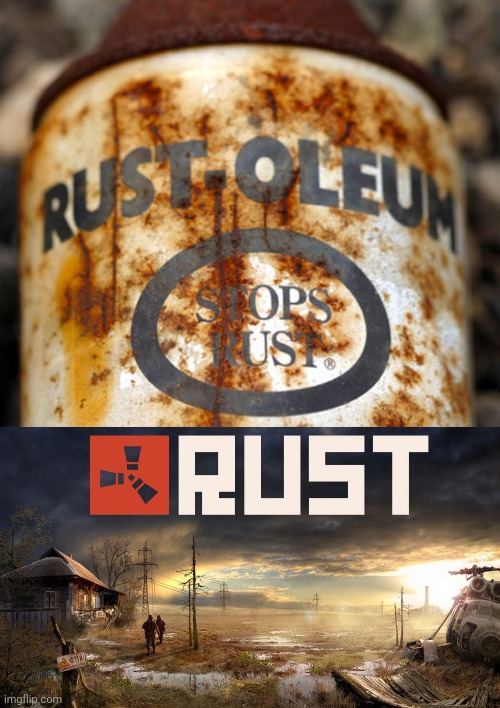 Still rusty | image tagged in rusted,rust,fail,you had one job,memes,rust-oleum | made w/ Imgflip meme maker