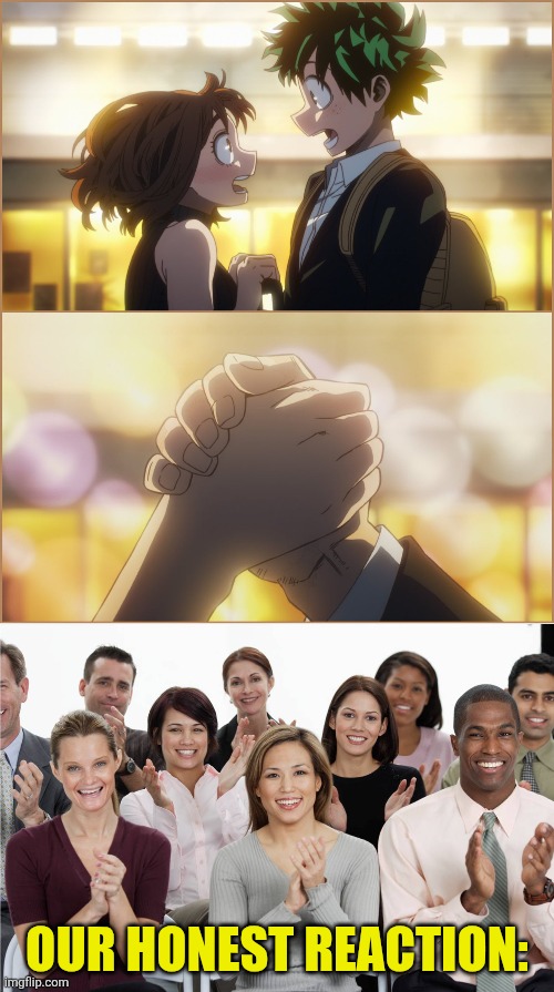 BEST. ENDING. EVER!!!!!!! | our honest reaction: | image tagged in applausi,izuocha,ochako uraraka,deku,my hero academia,memes | made w/ Imgflip meme maker