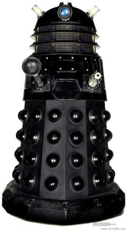 dalek | image tagged in dalek | made w/ Imgflip meme maker