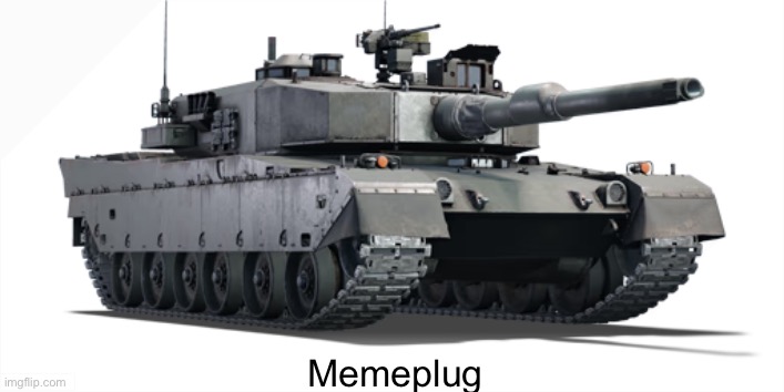 Type 90 | Memeplug | image tagged in type 90 | made w/ Imgflip meme maker