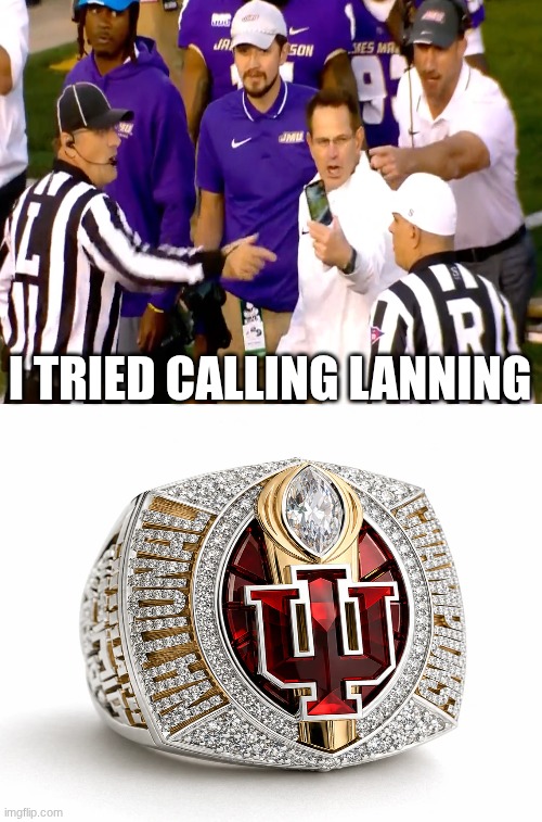Dan Lanning meme | I tried calling lanning | image tagged in memes,dan lanning,oregon,indiana,college football,football | made w/ Imgflip meme maker