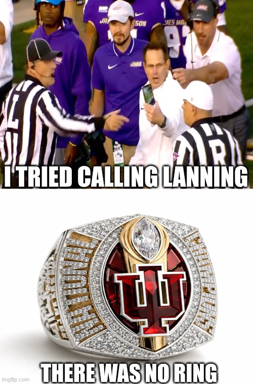 Dan Lanning meme | I tried calling lanning; there was no ring | image tagged in memes,dan lanning,curt cig,sports,college football,oregon indiana meme | made w/ Imgflip meme maker