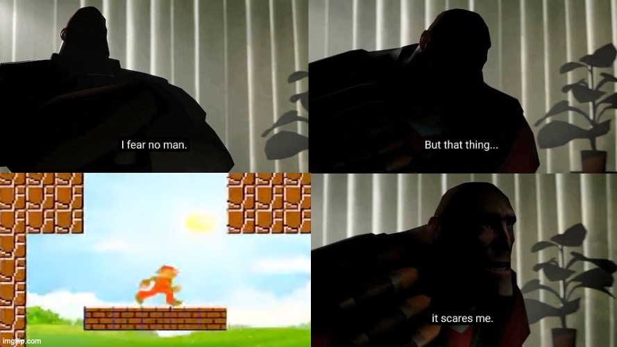 TF2 Heavy I fear no man | image tagged in tf2 heavy i fear no man | made w/ Imgflip meme maker