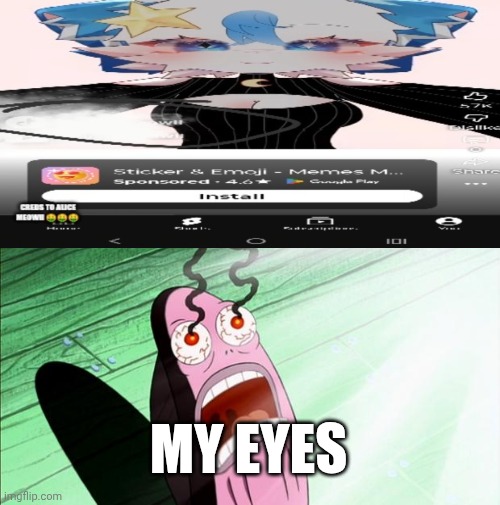 Ts ain't tuff bro | My eyes | image tagged in spongebob my eyes | made w/ Imgflip meme maker