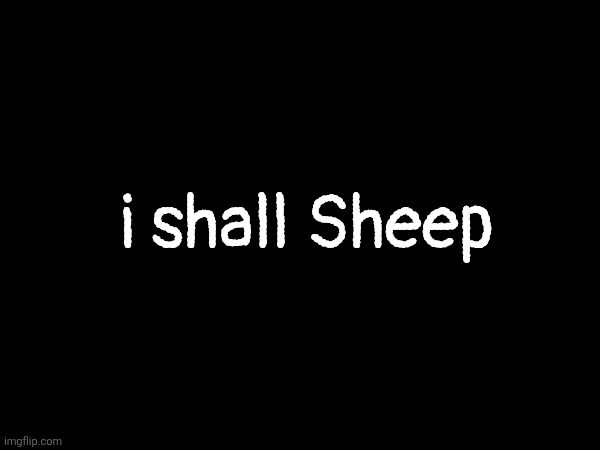 i shall Sheep | made w/ Imgflip meme maker