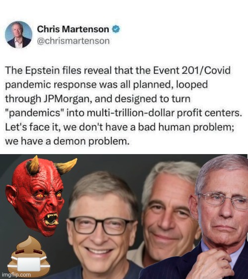 Scamdemic exposed in the Epstein files/ Demon problem | image tagged in img 9 png,epstein islanders 2,scam,pandemic,demon,problems | made w/ Imgflip meme maker