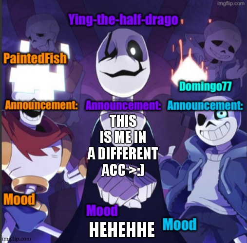 Fish, Ying, Domingo announcement temp | this is me in a different acc >:); hehehhe | image tagged in fish ying domingo announcement temp | made w/ Imgflip meme maker