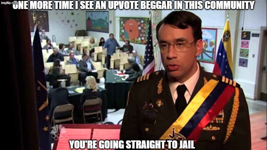 Well, you know what I mean | One more time I see an upvote beggar in this community; you're going straight to jail | image tagged in straight to jail,stop upvote begging,upvote beggars,relatable memes | made w/ Imgflip meme maker