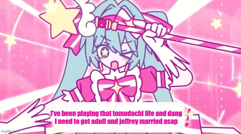 tethythegreat announcement template | I've been playing that tomodachi life and dang
I need to get adolf and jeffrey married asap | image tagged in tethythegreat announcement template | made w/ Imgflip meme maker
