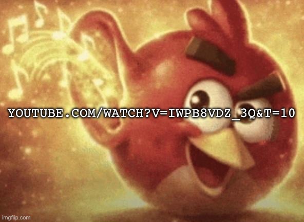 youtube.com/watch?v=iWpb8vdz_3Q&t=10 | youtube.com/watch?v=iWpb8vdz_3Q&t=10 | made w/ Imgflip meme maker