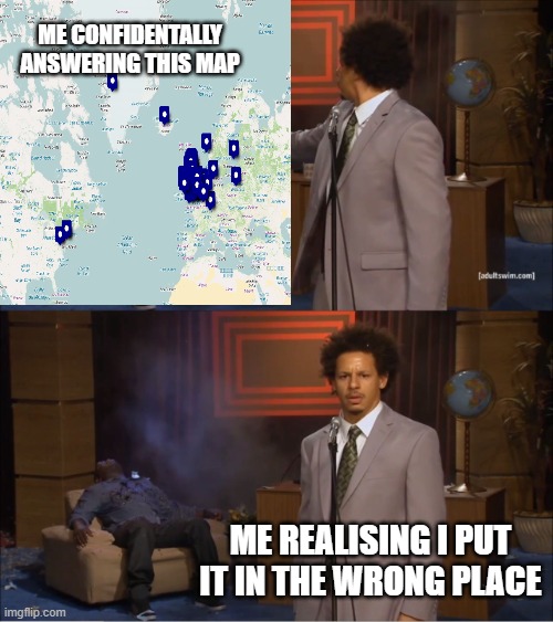 I asked for UK, not Sussex Township in New Jersey. | Me confidentally answering this map; Me realising i put it in the wrong place | image tagged in memes,who killed hannibal,geography | made w/ Imgflip meme maker
