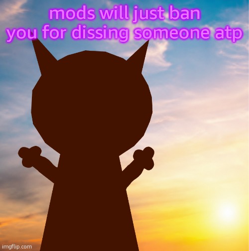 vroby 100 follower template | mods will just ban you for dissing someone atp | image tagged in vroby 100 follower template | made w/ Imgflip meme maker