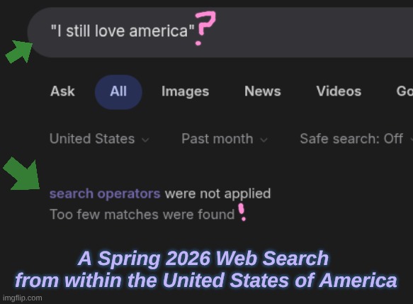 you know its bad when... | A Spring 2026 Web Search 
from within the United States of America | image tagged in nobody loves america anymore,search engines,google,google search,67 | made w/ Imgflip meme maker