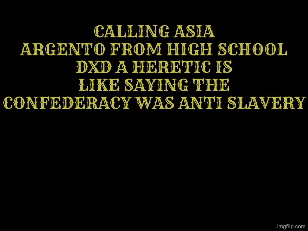 Just put the fries in the bag twin. | Calling Asia Argento from high school dxd a heretic is like saying the confederacy was anti slavery | image tagged in highschool dxd,anime,dxd | made w/ Imgflip meme maker