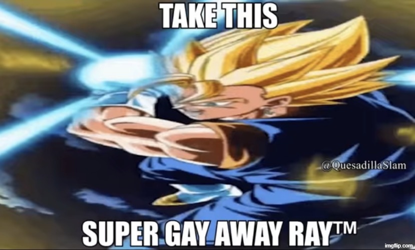 Super gay away ray | image tagged in super gay away ray | made w/ Imgflip meme maker