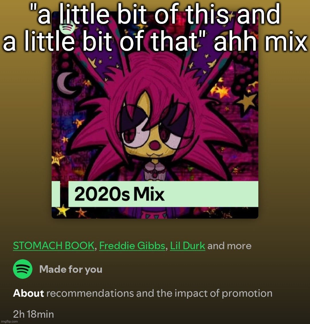 "a little bit of this and a little bit of that" ahh mix | made w/ Imgflip meme maker