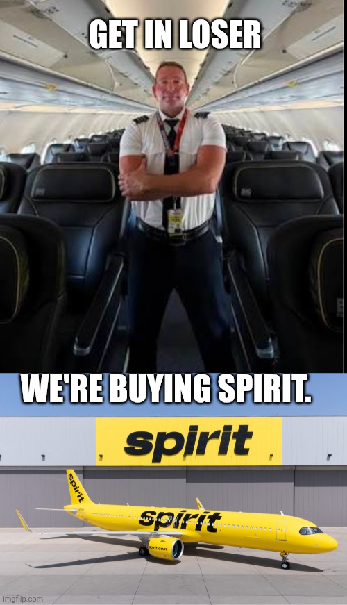 Lets buy spirit. Com to get part of it | Get in loser; We're buying spirit. | made w/ Imgflip meme maker