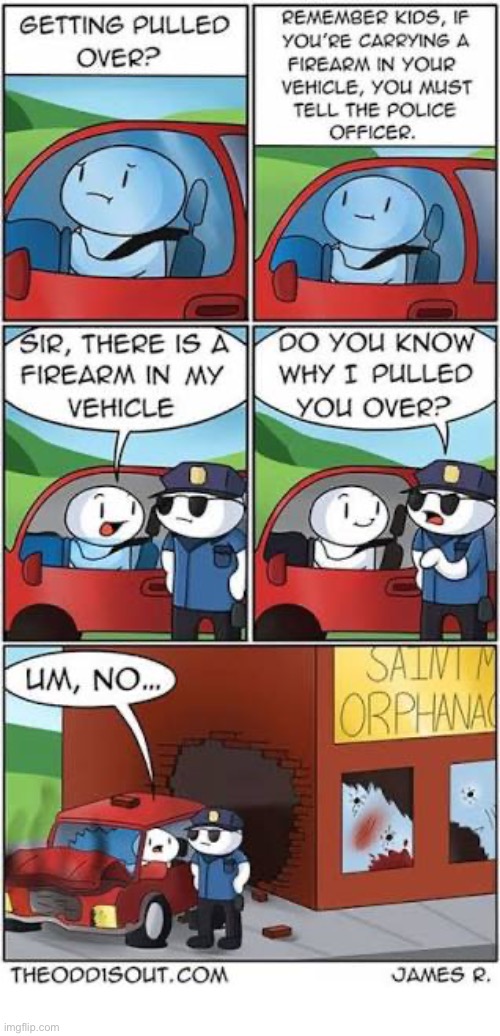 The Odd 1s Out | image tagged in comics,the odd 1s out,vehicle,firearm,pulled over,crash | made w/ Imgflip meme maker