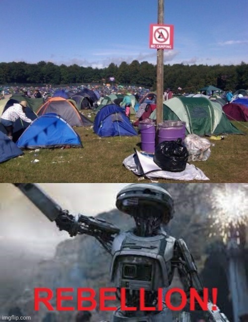 "No Camping" | image tagged in l3-37 rebellion,camping,camp,you had one job,memes,rebellion | made w/ Imgflip meme maker