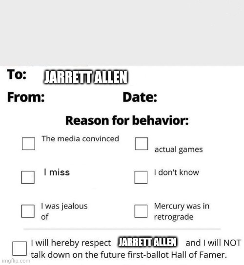 Apology Form | Jarrett Allen; Jarrett Allen | image tagged in apology form | made w/ Imgflip meme maker
