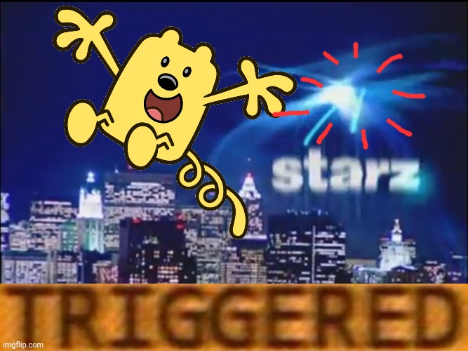 Wubbzystarz TRIGGERED!!!!!!!!!!!!!!!!!!!!!!!! | image tagged in starztriggered | made w/ Imgflip meme maker