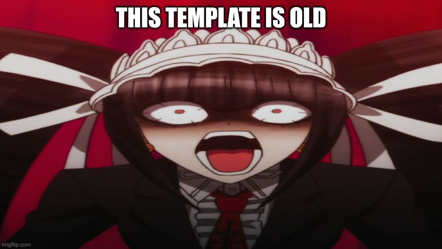 Celestian Ludenberger | This template is old | image tagged in celestian ludenberger | made w/ Imgflip meme maker