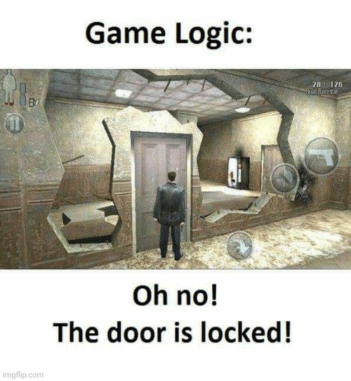 Just walk around | image tagged in huh,locked,u stupid | made w/ Imgflip meme maker