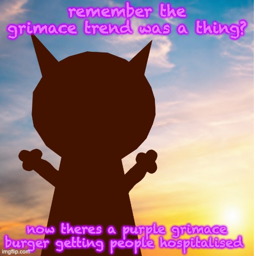 they exploded D: | remember the grimace trend was a thing? now theres a purple grimace burger getting people hospitalised | image tagged in vroby 100 follower template | made w/ Imgflip meme maker