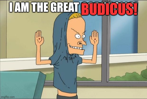 Beavis Cornholio | Budicus! I am the great cornholio! | image tagged in beavis cornholio | made w/ Imgflip meme maker