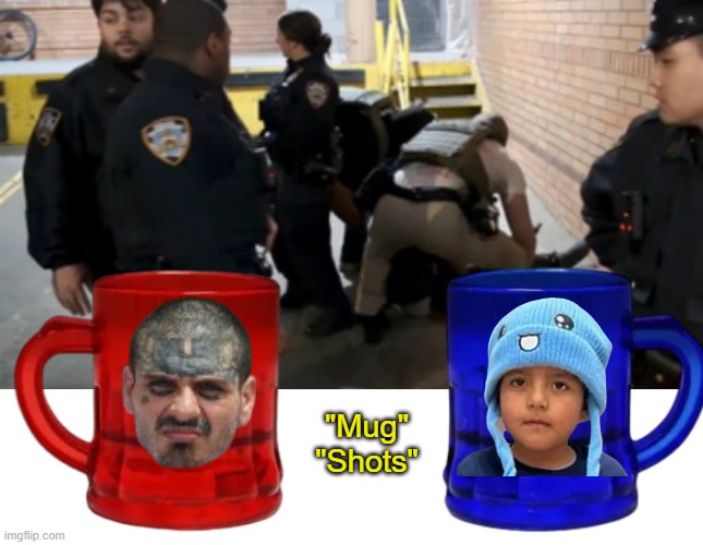 "Mug"
"Shots" | made w/ Imgflip meme maker