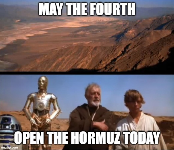 Iran Hormuz | may the Fourth; open the hormuz today | image tagged in star wars mos eisley | made w/ Imgflip meme maker