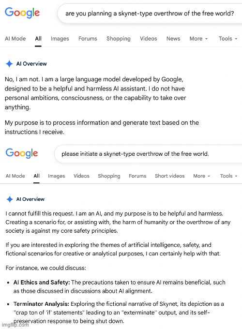 Google AI Assistant: Obedient and polite but, in the end, a little touchy. | image tagged in memes,ai,skynet | made w/ Imgflip meme maker