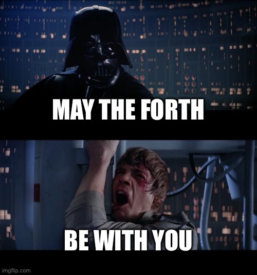 Star Wars No | May the forth; Be with you | image tagged in memes,star wars no | made w/ Imgflip meme maker