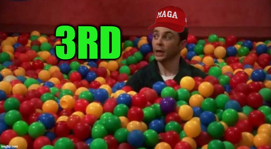3rd | image tagged in bazinga | made w/ Imgflip meme maker