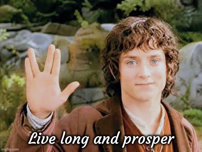 Live long and prosper | made w/ Imgflip meme maker