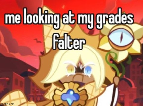 looking at my grades | image tagged in crk,pure vanilla | made w/ Imgflip meme maker